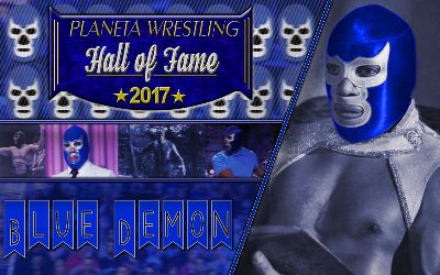 Blue Demon Jr. al Planeta Wrestling Hall of Fame 2017