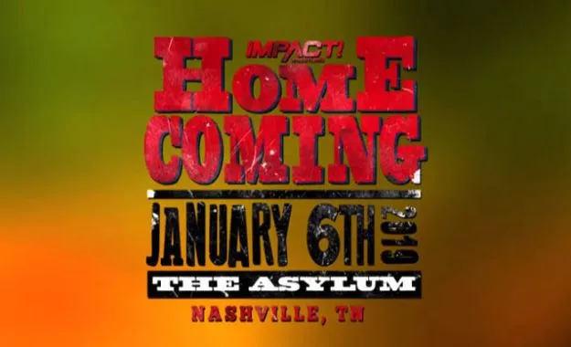 Cartelera actualizada de Impact Wrestling Homecoming