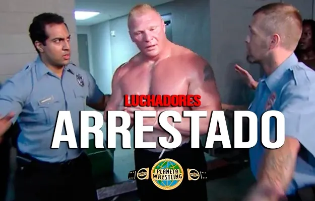 Luchadores arrestados WWE