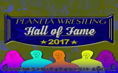 Planeta Wrestling Hall of Fame Planeta Wrestling Hall of fame 2017