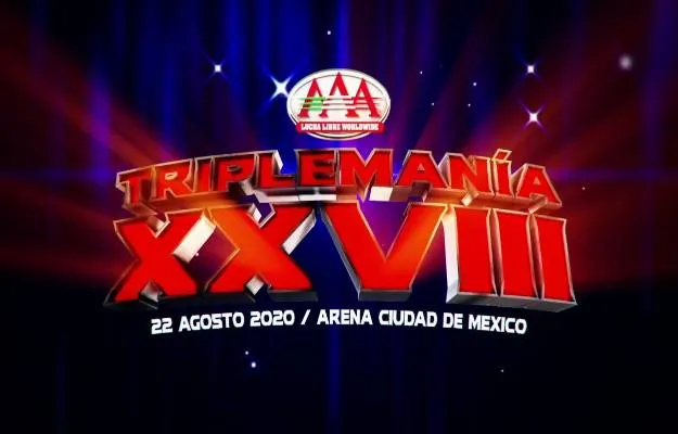 Triplemanía XXVIII se cancela para el mes de agosto Triplemanía XXVIII se cancela para el mes de agosto