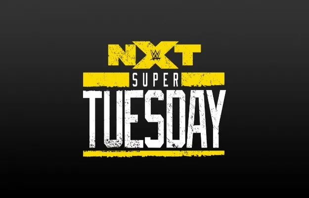 WWE NXT Super Tuesday WWE NXT Super Tuesday