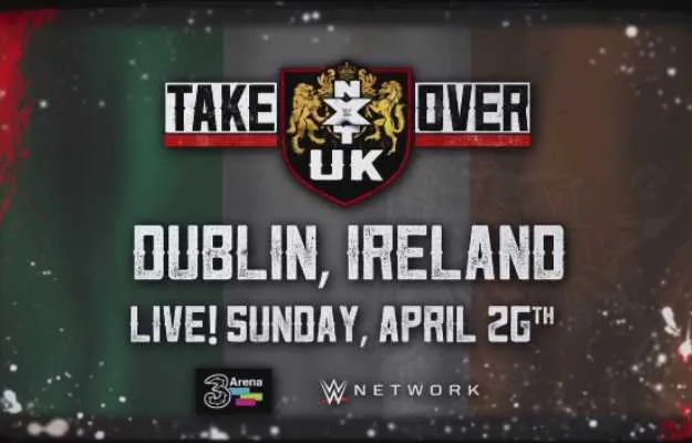 WWE anuncia NXT UK Takeover Dublin NXT UK Takeover Dublin